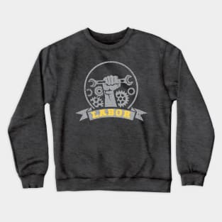 Labour, gift for workers. Crewneck Sweatshirt